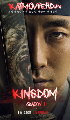Kingdom 2019 S01 Complete Netflix Korean Horror Series Esubs | Kingdom Season 1 With English Subtitles On KatmovieHD.pw