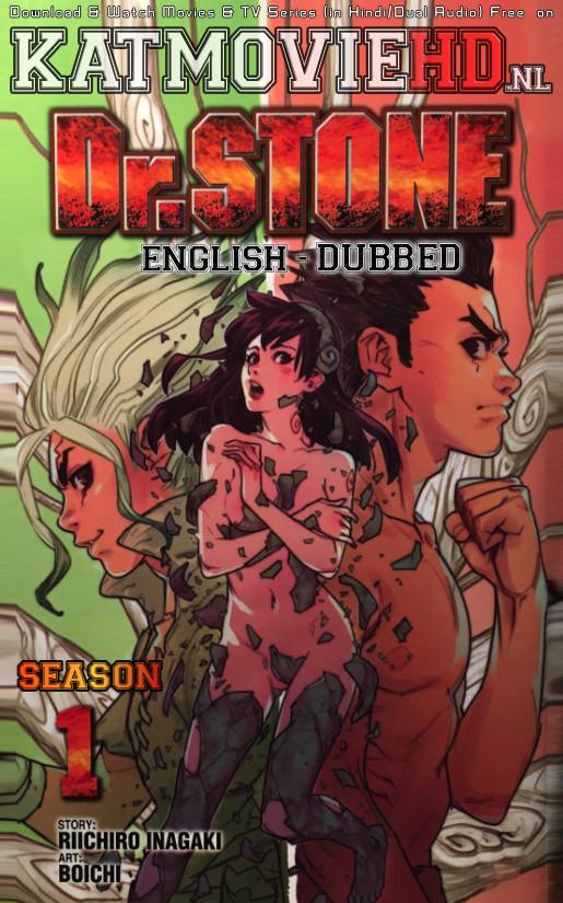 Download Dr. STONE (Season 1) Complete | Dual Audio [English Dubbed & Japanese] | Dokutā Sutōn Web-DL 720p [HD] | ドクターストーン Anime Series , Watch Dr. Stone All Episodes 1-24 Online Free On KatMovieHD.nl .