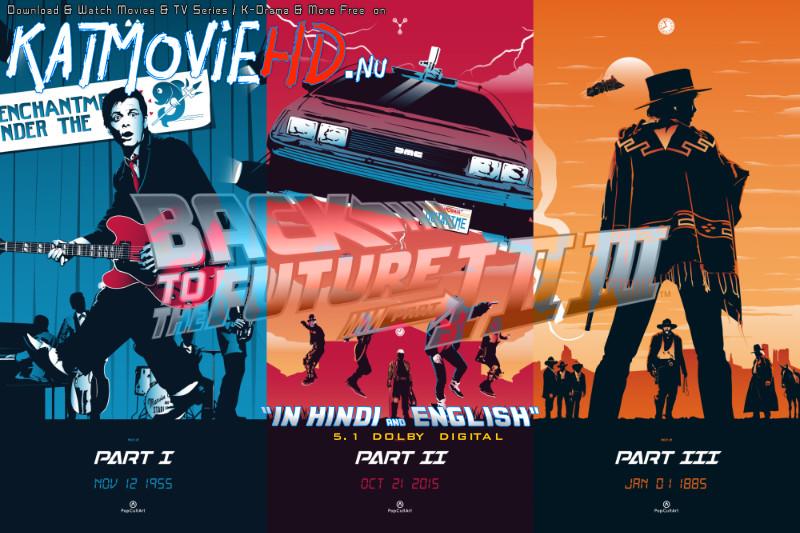 Download Back to the Future Trilogy (1,2,3) [Hindi DD5.1 + English ]  Dual Audio Blu-Ray 480p/720p HD BTTF Movie Collection All Parts of Back to the Future (1985-1989-1990) Watch Online Free on KatMovieHD.nu .