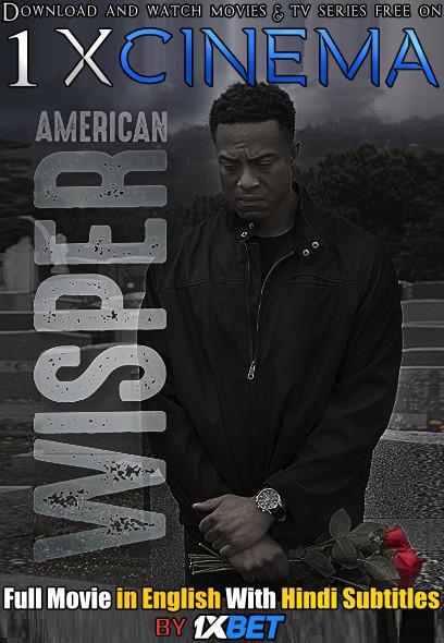 Download American Wisper (2020) 720p HD [In English] Full Movie With Hindi Subtitles FREE on 1XCinema.com & KatMovieHD.nl
