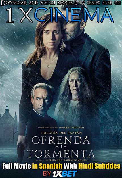 Download Offering to the Storm (2020) Web-DL 720p HD Full Movie [In Spanish] With Hindi Subtitles FREE on 1XCinema.com & KatMovieHD.nl