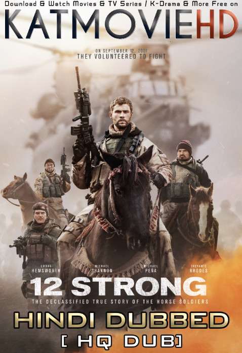 12 Strong (2018) Hindi Dubbed [By KMHD] & English [Dual Audio] BluRay 1080p / 720p / 480p [HD]