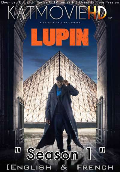 Lupin (Season 1) Dual Audio [ English 5.1 – French ] 480p 720p HDRip | Lupin Netflix Series