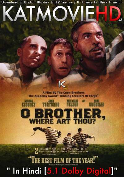 Download O Brother, Where Art Thou? (2000) BluRay 720p & 480p Dual Audio [Hindi Dub – English] O Brother, Where Art Thou? Full Movie On KatmovieHD.se
